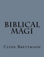 Biblical Magi 1540583511 Book Cover