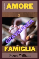 A partire dal AMORE a GRAVIDANZA e FAMIGLIA B09CRM3N7M Book Cover