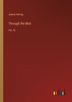 Through the Mist: Vol. III 3368815245 Book Cover