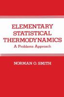 Elementary Statistical Thermodynamics: A Problems Approach 0306412160 Book Cover
