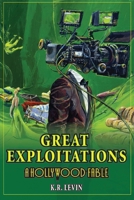 Great Exploitations – A Hollywood Fable B0F5N9TSLP Book Cover