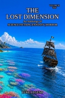 THE LOST DIMENSION ANTHOLOGY VOLUME 3 2026 (THE LOST DIMENSION An Anthology of SCIENCE FICTION | FANTASY | HORROR) B0HCJK1CW9 Book Cover