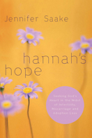 Hannah's Hope: Seeking God's Heart In The Midst Of Infertility 1576836541 Book Cover