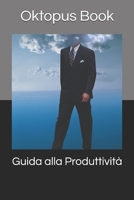 Guida alla Produttività (Italian Edition) B0DYYH5H59 Book Cover