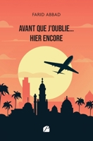 Avant que j’oublie… hier encore (French Edition) 2754776109 Book Cover