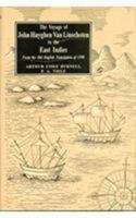 The Voyage of John Huyghen Van Linschoten to the East Indies - 2 Vols. ; From the Old English Translation of 1598, the First Book Containing his Description of the East 812150788X Book Cover