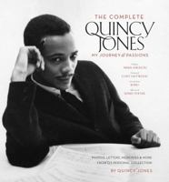The Complete Quincy Jones: My Journey & Passions: Photos, Letters, Memories & More from Q’s Personal Collection 1933784679 Book Cover