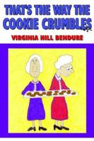 That's The Way The Cookie Crumbles 1425903673 Book Cover