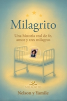 Milagrito: Una historia real de fe, amor y tres milagros B0FTT6L7YC Book Cover