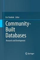 Community-Built Databases: Research and Development 3642438709 Book Cover