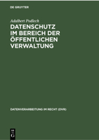 Datenschutz Im Bereich Der Öffentlichen Verwaltung: Entwürfe Eines Gesetzes Zur Änderung Des Grundgesetzes (Art. 75 Gg) Zur Einführung Einer Rahmenkom 3112300769 Book Cover