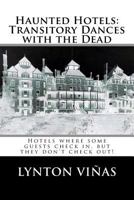 Haunted Hotels: Transitory Dances with the Dead 1928183301 Book Cover