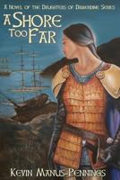 A Shore Too Far 1466347538 Book Cover