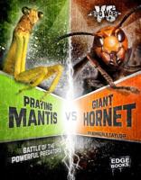 Praying Mantis vs. Giant Hornet: Battle of the Powerful Predators 149148067X Book Cover