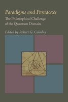 Paradigms & paradoxes: The philosophical challenges of the quantum domain (University of Pittsburgh series in the philosophy of science) 0822932350 Book Cover