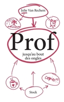 Prof Jusqu'au Bout Des Ongles 2234080444 Book Cover