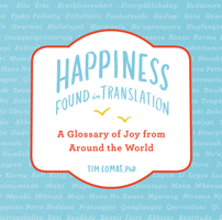 Translating Happiness: A Cross-Cultural Lexicon of Well-Being 0525538089 Book Cover