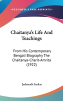 Śrī Caitanya Caritāmṛta Of Kṛṣṇadāsa Kavirāja Gosvāmī; With The Original Bengali Text, Roman Transliteration, Synonyms, Translation And Elaborate Purports 1378864689 Book Cover