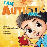 I Am Autistic and... B0FNPVFF9J Book Cover