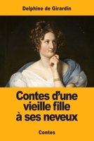 Contes D'une Vieille Fille À Ses Neveux... 3967870464 Book Cover