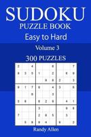 300 Easy to Hard Sudoku Puzzle Book 1987421949 Book Cover