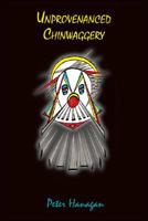 Unprovenanced Chinwaggery 1425156916 Book Cover