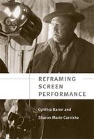 Reframing Screen Performance 0472050257 Book Cover