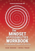 The Mindset of Possibilities Workbook: For Educational Leaders of the AI Era B0HK2KWRSS Book Cover