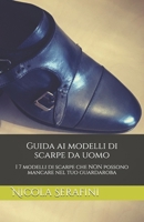 Guida ai modelli di scarpe da uomo: I 7 modelli di scarpe che NON possono mancare nel tuo guardaroba (Eleganza Maschile) (Italian Edition) 1718095171 Book Cover