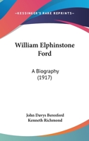 W. E. Ford: A Biography 0548848181 Book Cover