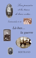 Là-bas... la guerre: …leur poussière et les traces de leurs vertus (French Edition) B0FG1JXG22 Book Cover