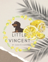 Little Vincent: The Dachshund B09DMXKCZW Book Cover