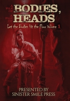A Pile of Bodies, A Pile of Heads 1953112145 Book Cover