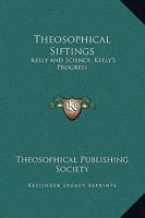 Theosophical Siftings: Keely and Science; Keely's Progress 0766179338 Book Cover