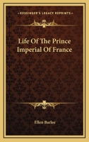 Life of the Prince Imperial of France 1019061758 Book Cover