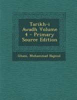 Tarikh-i Awadh Volume 4 1293077526 Book Cover