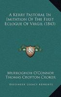 A Kerry Pastoral In Imitation Of The First Eclogue Of Virgil 1165884496 Book Cover