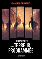 Chroniques d'une terreur programmée (French Edition) 2379660417 Book Cover