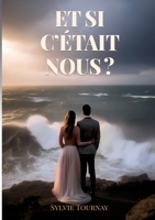 Et si c'était nous ? (French Edition) 232258150X Book Cover