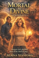 Mortal But Divine B0H967T1YM Book Cover