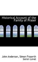 Historical Account of the Family of Praser 1021420565 Book Cover