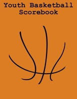 Youth Basketball Scorebook: 50 Game Scorebook with Scoring by Quarters - Scoring by Half 1690834552 Book Cover