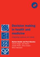 Decision Making in Health and Medicine: Integrating Evidence and Values 0521770297 Book Cover