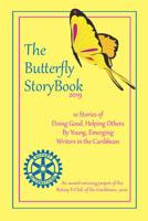 The Buttefly Storybook (2019): Stories Written by Children for Children: A Project of the Rotary E-Club of the Caribbean 7020 1795177357 Book Cover