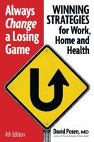Always Change a Losing Game : Winning Strategies for Work, for Home and for Your Health 1770851798 Book Cover