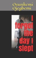 I forgot the day I slept 1675624003 Book Cover