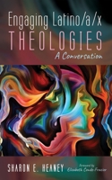 Engaging Latino/a/x Theologies 1666701092 Book Cover