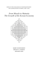 From Miracle to Maturity: The Growth of the Korean Economy 0674066758 Book Cover