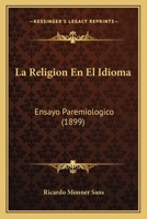La Religión en el idioma; ensayo paremiológico 1145248047 Book Cover