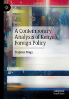 A Contemporary Analysis of Kenya’s Foreign Policy 3031673433 Book Cover